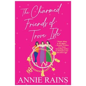 The Charmed Friends of Trove Isle by Anne Rains, Paperback