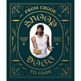 From Crook to Cook by Snoop Dogg, Hardcover
