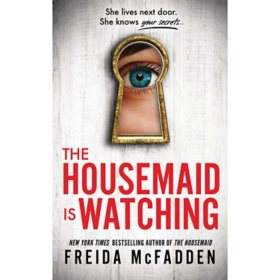 The Housemaid Is Watching by Freida McFadden - Book 3 of 3, Paperback