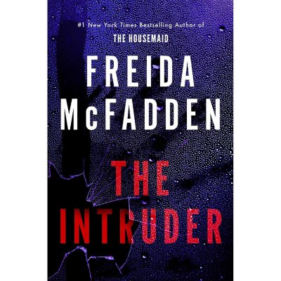 The Intruder by Freida McFadden, Hardcover