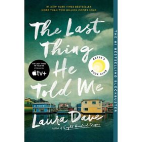 The Last Thing He Told Me by Laura Dave, Paperback