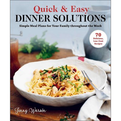 Quick and Easy Dinner Solutions: Simple Meal Plans for Your Family ...