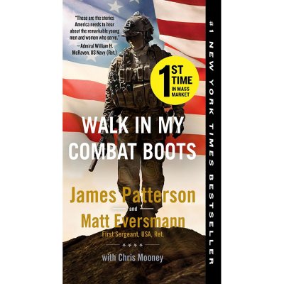 Walk in My Combat Boots by James Patterson & Matt Eversmann with Chris ...