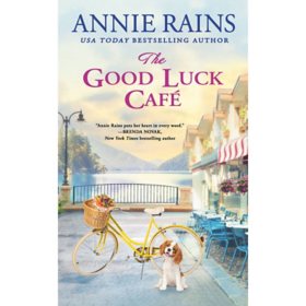 The Good Luck Cafe by Annie Rains - Book 4 of 5, Paperback
