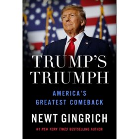 Trump's Triumph by Newt Gingrich, Hardcover