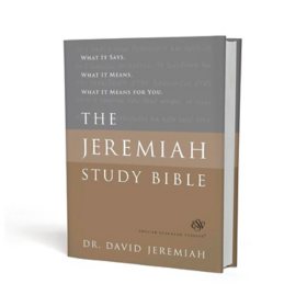 The Jeremiah Study Bible, ESV : What It Says. What It Means. What It Means for You.