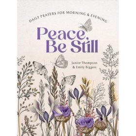 Peace, Be Still: Daily Prayers for Morning and Evening (Paperback)