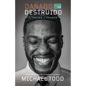 Dañado, pero no Destruido por Michael Todd, Libro de Bolsillo