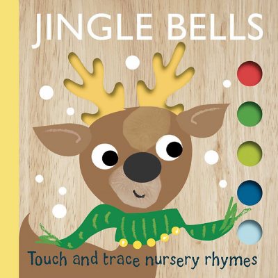 Touch and Trace Nursery Rhymes: Jingle Bells, Board Book