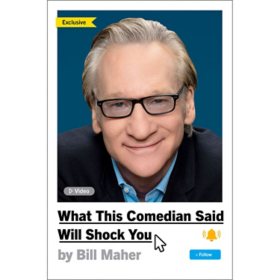 What This Comedian Said Will Shock You by Bill Maher, Hardcover