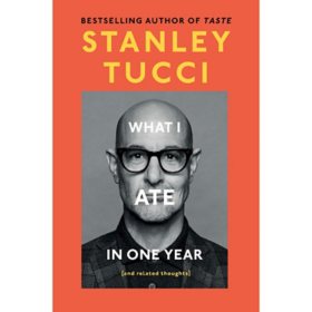 What I Ate in One Year by Stanley Tucci, Hardcover