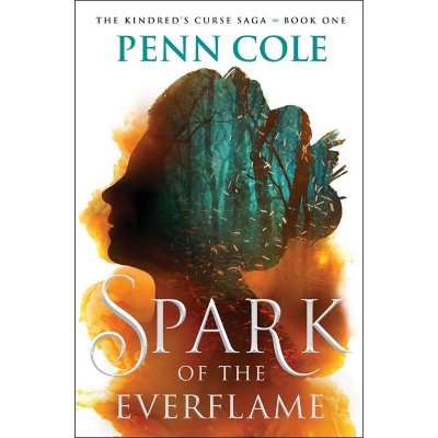 Spark of the Everflame by Penn Cole - Book 1 of 4, Hardcover