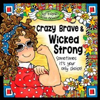 Crazy Brave and Wicked Strong 2022 Wall Calendar