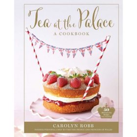 Tea at the Palace: A Cookbook (Royal Family Cookbook): 50 Delicious Afternoon Tea Recipes