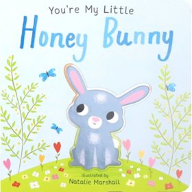 You're My Little Honey Bunny by Natalie Marshall Board Book