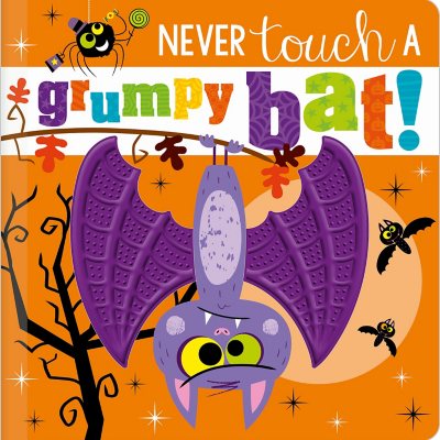 Never Touch a Grumpy Bat!, Board Book