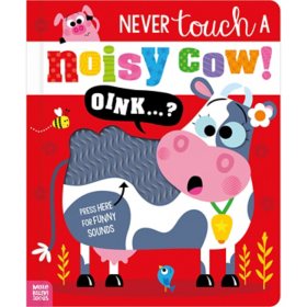 Never Touch a Noisy Cow!, Board Book