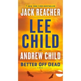 Better Off Dead by Lee Child & Andrew Child - Book 26 of 29, Paperback