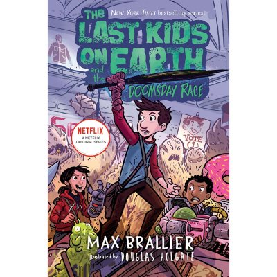 The Last Kids on Earth and the Doomsday Race by Max Brallier, Hardcover
