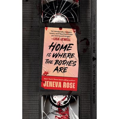 Home Is Where the Bodies Are by Jeneva Rose, Paperback