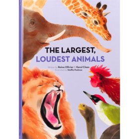 Sam's Exclusive - Largest Loudest Animals, Hardcover