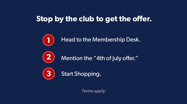 This offer can only be redeemed in the club. Head to the membership desk in a club near you to join for eight dollars.