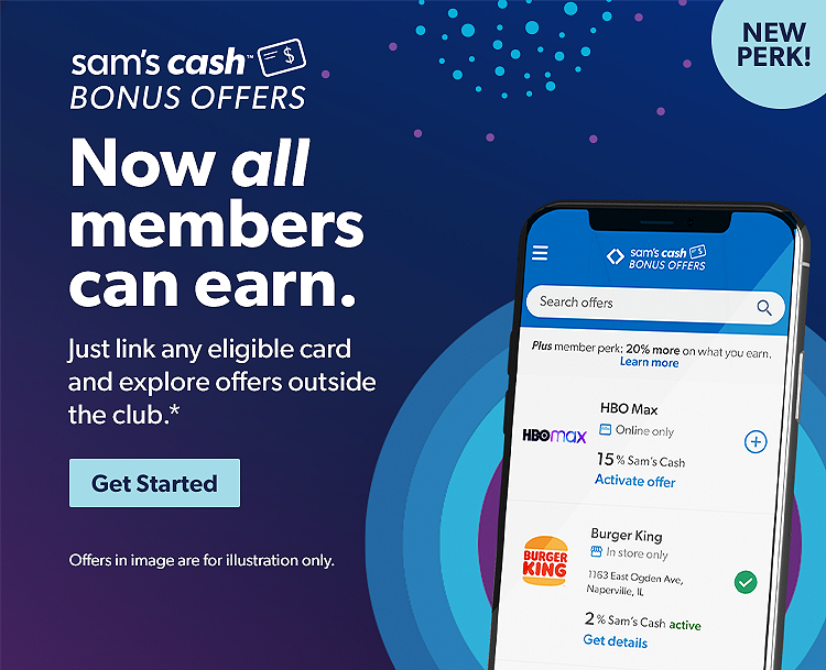 Now all members can earn Sam’s Cash outside the club with Bonus Offers. Just link an eligible card and explore offers.