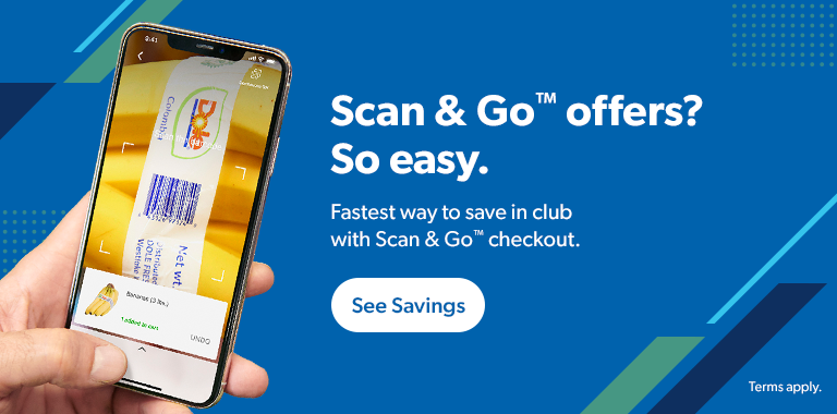 Scan and Go offers are so easy and the fastest way to save in club with Scan and Go checkout. Terms apply. See savings.