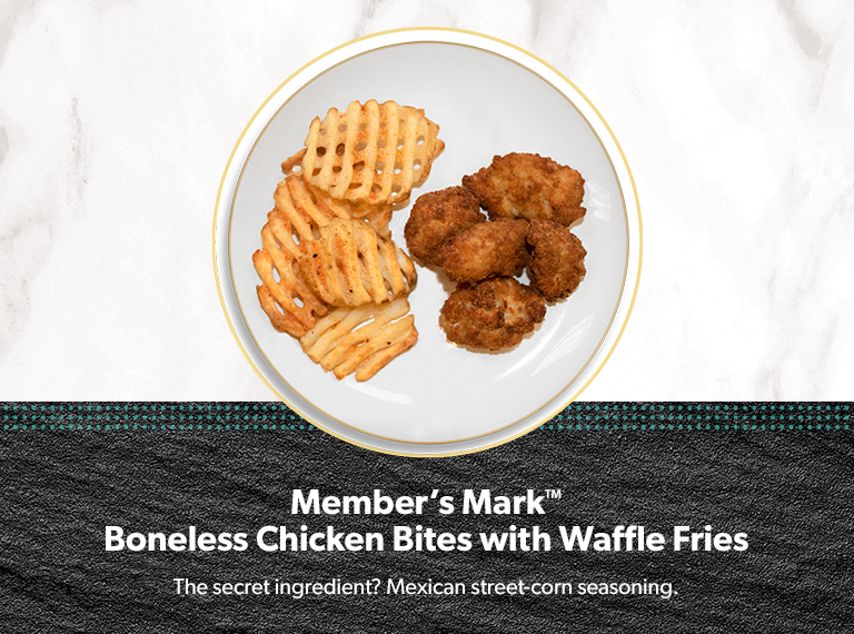Member’s Mark Boneless Chicken Bites with Waffle Fries made with Mexican street corn seasoning. 