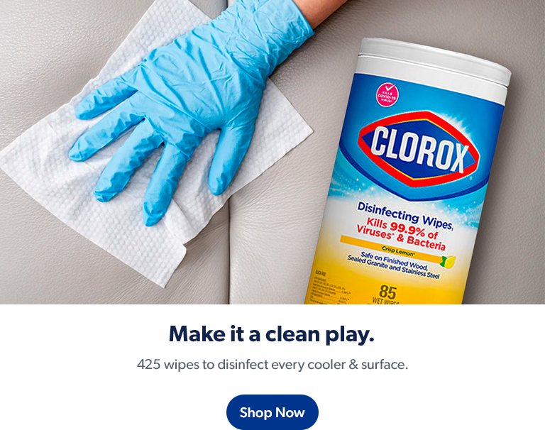 425 Clorox wipes to disinfect every tailgate cooler and surface. Shop now. 