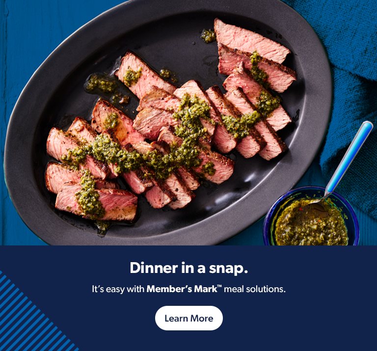 Make dinner in a snap with Member’s Mark meats, sides and more. Learn more.  