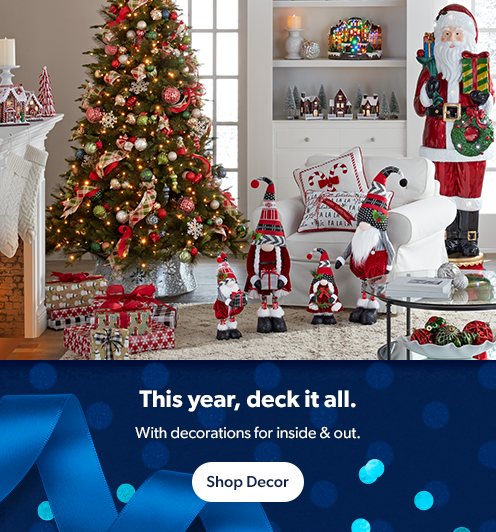 This year, deck it all with holiday decorations for inside and out. Shop decor.