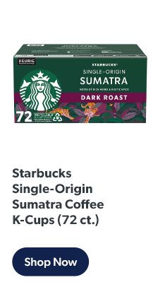 72-count Starbucks Single-Origin Sumatra Coffee K-Cups. Shop now!