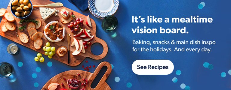 Get recipes for baking, snacks and main dish inspiration for the holidays. And every day. See recipes.  