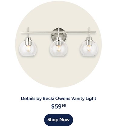 Details by Becki Owens Vanity Light. 59 dollars and 98 cents.