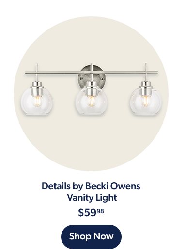 Details by Becki Owens Vanity Light. 59 dollars and 98 cents.