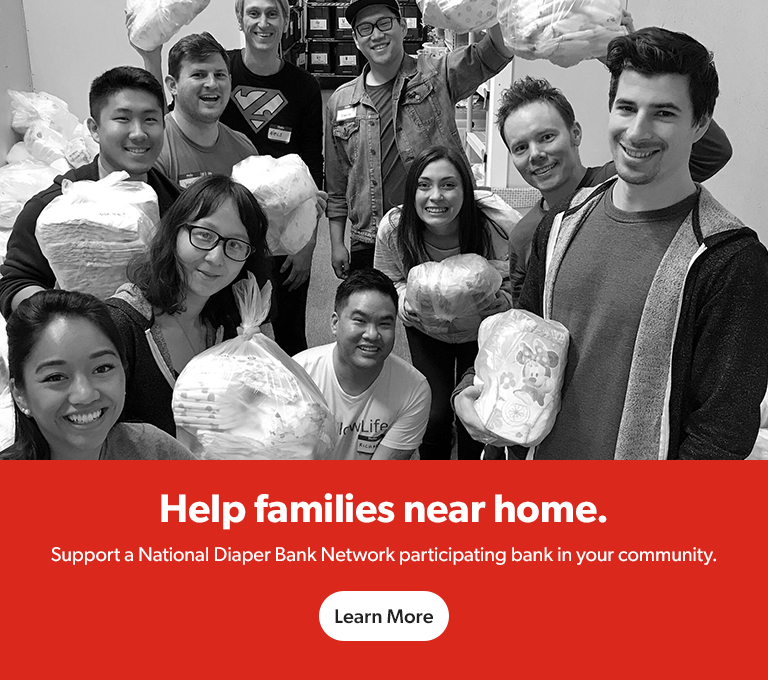 Help families near home by supporting a National Diaper Bank Network in your community. Learn more. 