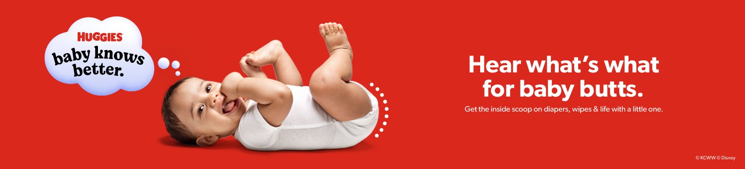 Get the inside scoop from Huggies on diapers, wipes and life with a little one.