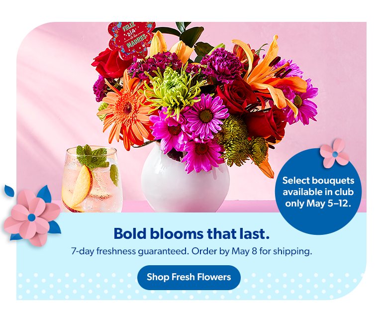 Order bouquets by May 8 for shipping. Shop fresh flowers.