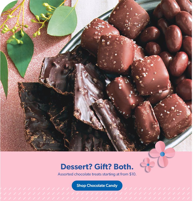 Find assorted chocolate treats from at ten dollars. Shop chocolate candy.
