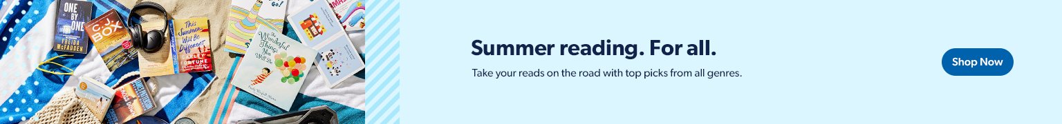 Summer reading. For all. Take your interests on the road or in the air with top picks from all genres. Shop Now.