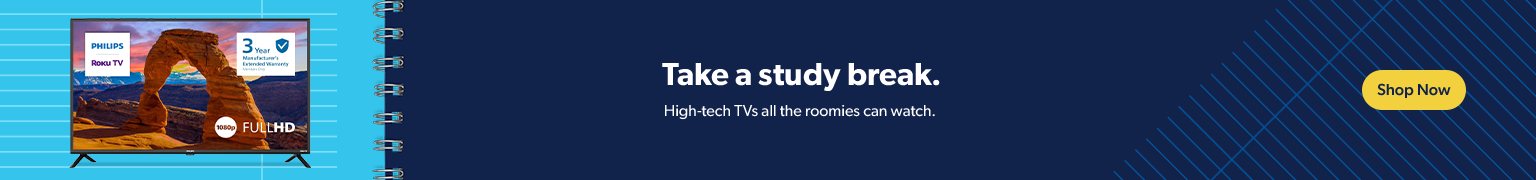 Permission to take a study break. 
                High-tech TVs your dorm (and roommate) will love. Shop now.