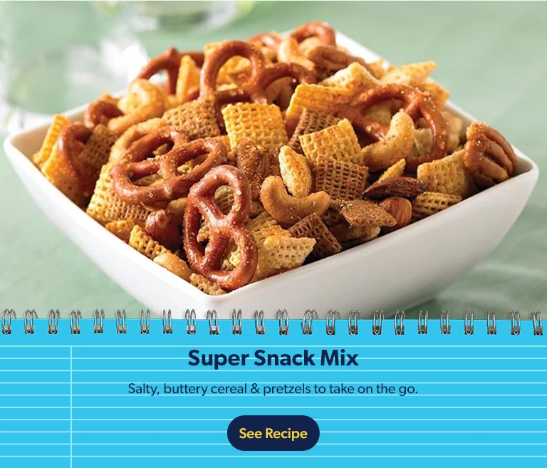 Super Snack Mix. Salty, buttery cereal & pretzels for study time, game time, anytime. See Recipe.