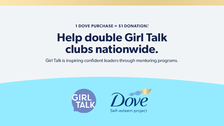 Nourish her skin and confidence with Girl Talk & Dove Self-Esteem Project.