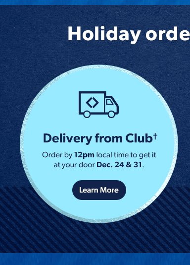 Delivery from Club: Order by 2pm local time to get it at your door Dec. 24 & 31. Learn More.