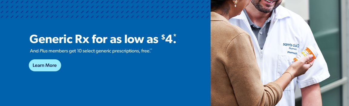 Get generic prescriptions for as low as 4 dollars while Plus members get 10 select generic ones, free. Learn more.