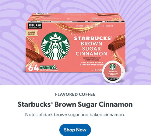 Starbucks brown sugar cinnamon with notes of dark brown sugar and baked cinnamon. Shop now.