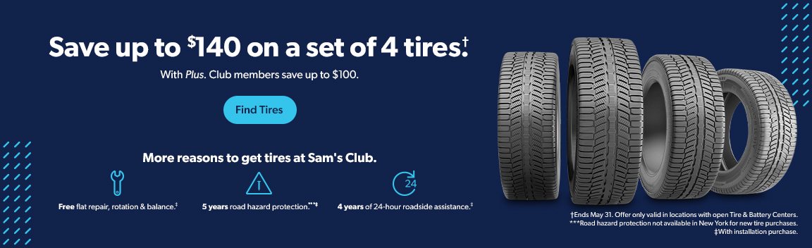 Save up to 140 dollars on a set of 4 tires with Plus. Club members save up to 100 dollars. Terms and conditions apply. Find Tires now.