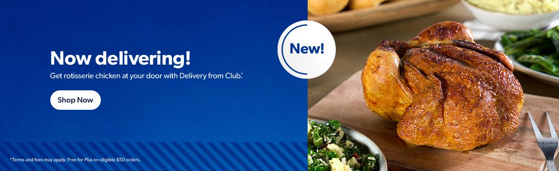 Get rotisserie chicken at your door with Delivery from Club.* Terms apply. Shop now.