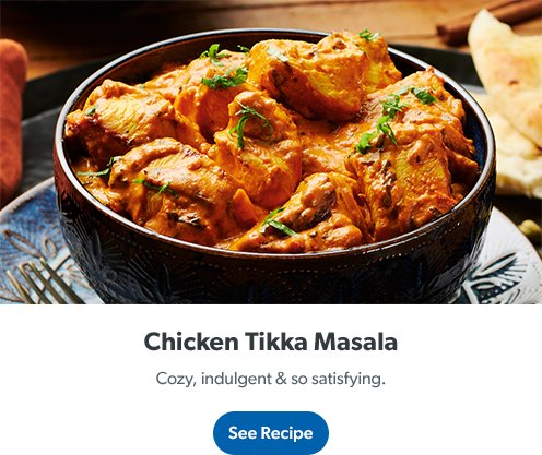 Chicken Tikka Masala is cozy, indulgent and so satisfying. Get recipe. 